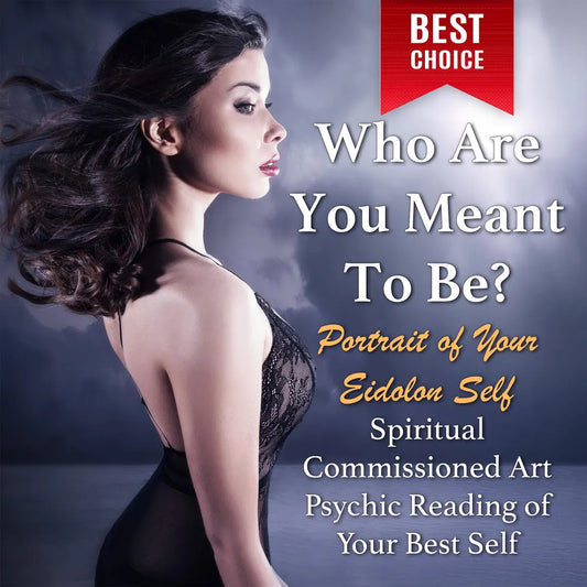 Who Are You Meant to Be? | Portrait of Your Eidolon Self | Spiritual Commissioned Art and Description of Your Best Self